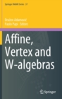 Image for Affine, Vertex and W-algebras