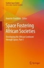 Image for Space Fostering African Societies: Developing the African Continent Through Space, Part 1