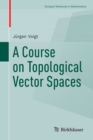 Image for A course on topological vector spaces