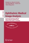Image for Ophthalmic Medical Image Analysis : 6th International Workshop, OMIA 2019, Held in Conjunction with MICCAI 2019, Shenzhen, China, October 17, Proceedings