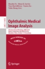 Image for Ophthalmic Medical Image Analysis: 6th International Workshop, Omia 2019, Held in Conjunction With Miccai 2019, Shenzhen, China, October 17, Proceedings