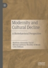 Image for Modernity and Cultural Decline : A Biobehavioral Perspective