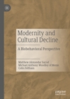 Image for Modernity and Cultural Decline: A Biobehavioral Perspective