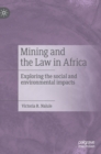 Image for Mining and the law in Africa  : exploring the social and environmental impacts