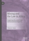Image for Mining and the Law in Africa: Exploring the Social and Environmental Impacts
