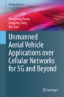 Image for Unmanned Aerial Vehicle Applications Over Cellular Networks for 5G and Beyond