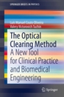Image for The Optical Clearing Method : A New Tool for Clinical Practice and Biomedical Engineering