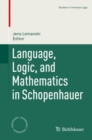 Image for Language, Logic, and Mathematics in Schopenhauer