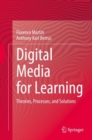 Image for Digital Media for Learning: Theories, Processes, and Solutions