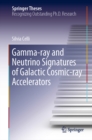Image for Gamma-Ray and Neutrino Signatures of Galactic Cosmic-Ray Accelerators