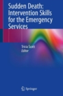 Image for Sudden Death: Intervention Skills for the Emergency Services