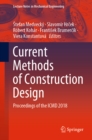 Image for Current Methods of Construction Design: Proceedings of the ICMD 2018