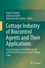Image for Cottage Industry of Biocontrol Agents and Their Applications : Practical Aspects to Deal Biologically with Pests and Stresses Facing Strategic Crops