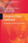 Image for European Union contested: foreign policy in a new global context