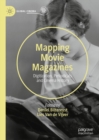 Image for Mapping Movie Magazines: Digitization, Periodicals and Cinema History