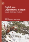 Image for English as a Lingua Franca in Japan: Towards Multilingual Practices