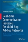 Image for Real-time Communication Protocols for Multi-hop Ad-hoc Networks : Wireless Networking in Production and Control Systems