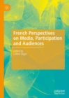 Image for French Perspectives on Media, Participation and Audiences
