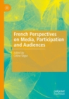 Image for French perspectives on media, participation and audiences