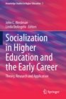 Image for Socialization in Higher Education and the Early Career : Theory, Research and Application