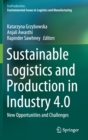 Image for Sustainable Logistics and Production in Industry 4.0 : New Opportunities and Challenges