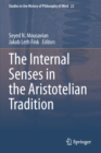 Image for The Internal Senses in the Aristotelian Tradition