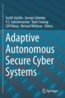 Image for Adaptive Autonomous Secure Cyber Systems