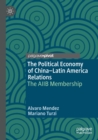 Image for The Political Economy of China–Latin America Relations