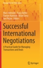 Image for Successful International Negotiations : A Practical Guide for Managing Transactions and Deals