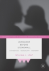 Image for Language Before Stonewall : Language, Sexuality, History