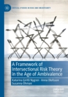 Image for A framework of intersectional risk theory in the age of ambivalence