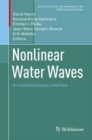 Image for Nonlinear Water Waves : An Interdisciplinary Interface