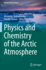 Image for Physics and Chemistry of the Arctic Atmosphere