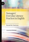 Image for Teenagers&#39; everyday literacy practices in English  : beyond the classroom