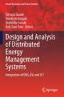 Image for Design and Analysis of Distributed Energy Management Systems : Integration of EMS, EV, and ICT