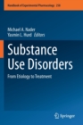 Image for Substance Use Disorders : From Etiology to Treatment