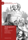 Image for Shakespeare&#39;s Fans: Adapting the Bard in the Age of Media Fandom