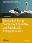 Image for Mechanical Energy Storage for Renewable and Sustainable Energy Resources