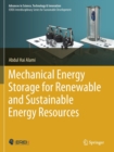 Image for Mechanical Energy Storage for Renewable and Sustainable Energy Resources