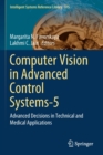 Image for Computer Vision in Advanced Control Systems-5 : Advanced Decisions in Technical and Medical Applications