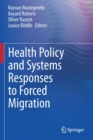 Image for Health Policy and Systems Responses to Forced Migration
