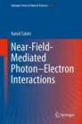 Image for Near-field-mediated Photon-electron Interactions : 228