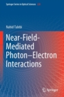 Image for Near-Field-Mediated Photon–Electron Interactions