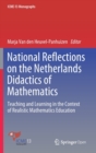 Image for National Reflections on the Netherlands Didactics of Mathematics : Teaching and Learning in the Context of Realistic Mathematics Education