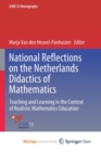 Image for National Reflections on the Netherlands Didactics of Mathematics : Teaching and Learning in the Context of Realistic Mathematics Education