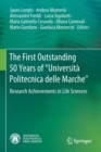 Image for The First Outstanding 50 Years of &quot;Universita Politecnica delle Marche&quot; : Research Achievements in Life Sciences