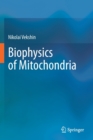 Image for Biophysics of Mitochondria