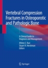Image for Vertebral Compression Fractures in Osteoporotic and Pathologic Bone