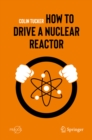 Image for How to Drive a Nuclear Reactor
