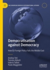 Image for Democratisation Against Democracy: How EU Foreign Policy Fails the Middle East